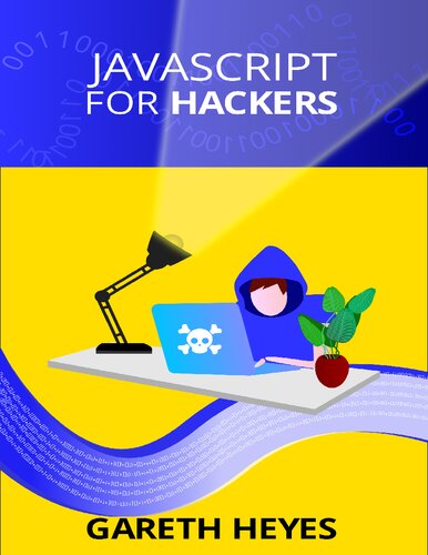 JavaScript for hackers: Learn to think like a hacker