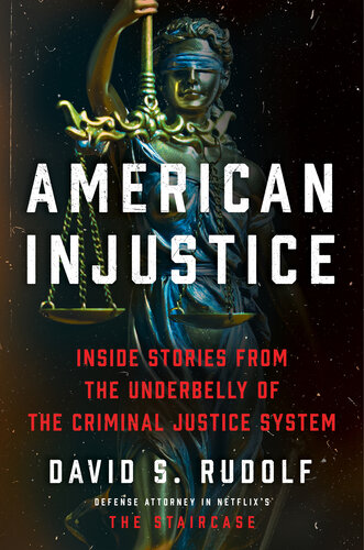 American Injustice: Inside Stories from the Underbelly of the Criminal Justice System