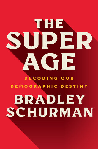 The Super Age: Decoding Our Demographic Destiny