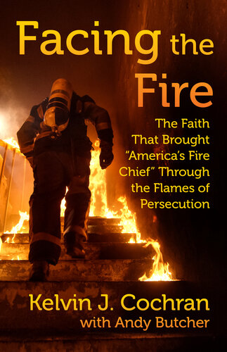 Facing the Fire: The Faith That Brought 