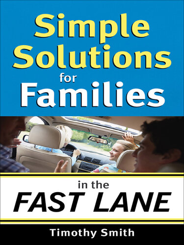 Simple Solutions for Families in the Fast Lane