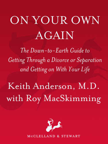 On Your Own Again: The Down-to-Earth Guide to Getting Through a Divorce or Separation and Getting on with Your Life