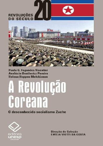 A Revolução Coreana: o desconhecido socialismo Juche/Zuche