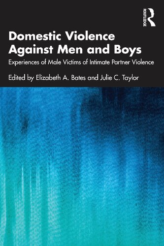 Domestic Violence Against Men and Boys: Experiences of Male Victims of Intimate Partner Violence