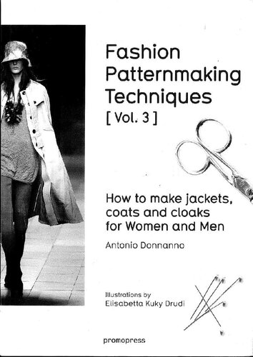 Fashion Patternmaking techniques, How to make jackets, coats and claks for Women and Men