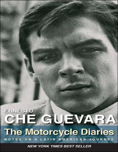 The Motorcycle Diaries: notes on a latin american journey