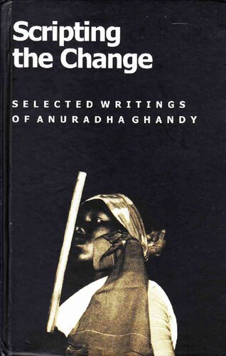 Scripting the change: selected writings