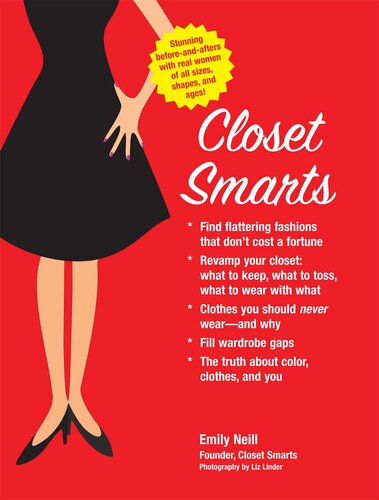 Closet Smarts: Flatter Your Figure with the Clothes You Already Have: Flatter Your Figure with the Clothes You Already Have