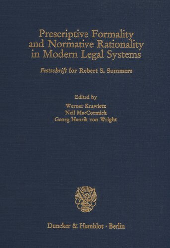 Prescriptive Formality and Normative Rationality in Modern Legal Systems: Festschrift for Robert S. Summers