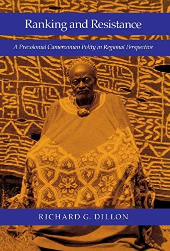 Ranking and Resistance: A Precolonial Cameroonian Polity in Regional Perspective