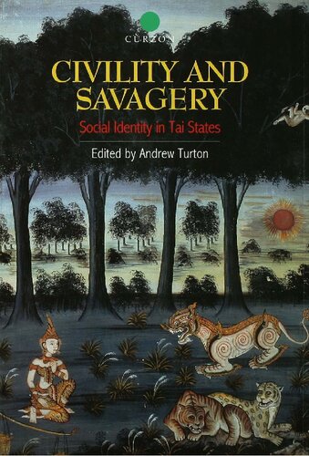 Civility and Savagery: Social Identity in Tai States