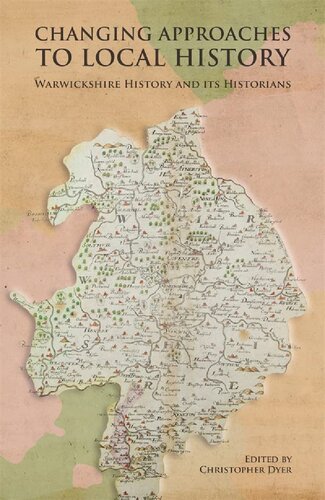 Changing Approaches to Local History: Warwickshire History and its Historians