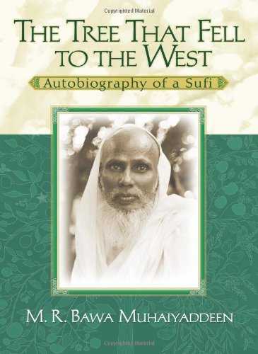 The Tree That Fell To The West: Autobiography of a Sufi