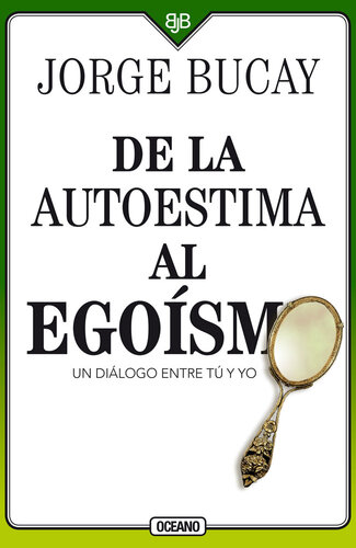 De la autoestima al egoísmo: Un diálogo entre tu y yo