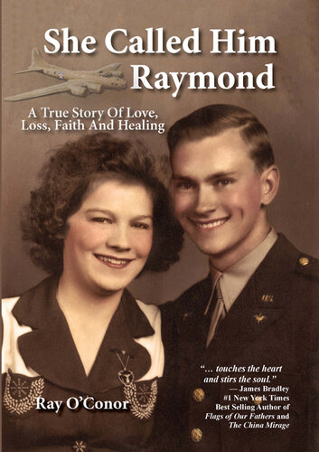 She Called Him Raymond: a True Story of Love, Loss, Faith and Healing