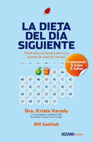 La dieta del día siguiente: Pierde peso comiendo todo lo que quieras (la mitad del tiempo)