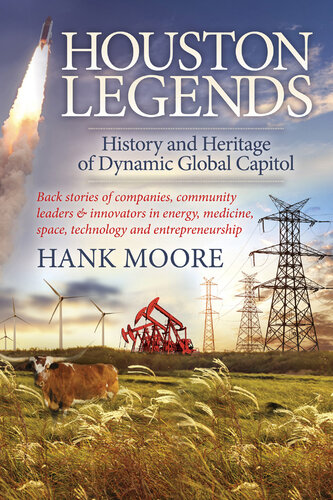 Houston Legends: History and Heritage of Dynamic Global Capitol