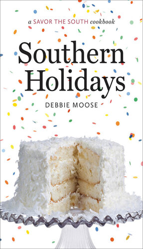 Southern Holidays: A Savor the South Cookbook