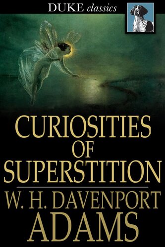 Curiosities of Superstition: And Sketches of Some Unrevealed Religions