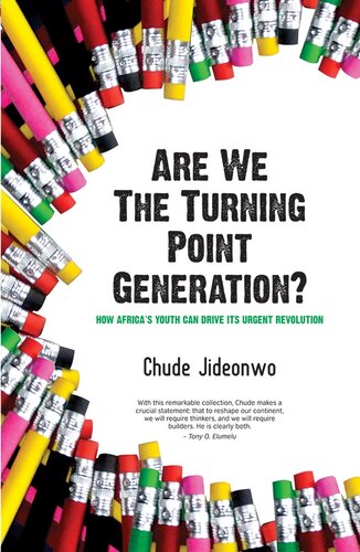 Are We The Turning Point Generation?: How Africa's Youth Can Drive Its Urgently Needed Revolution