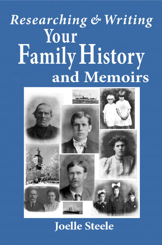 Researching And Writing Your Family History And Memoirs