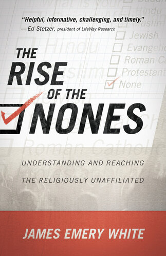 The Rise of the Nones: Understanding and Reaching the Religiously Unaffiliated