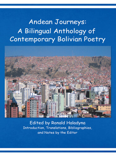 Andean Journeys: A Bilingual Anthology of Contemporary Bolivian Poetry