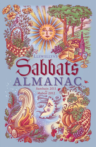 Llewellyn's Sabbats Almanac: Samhain 2011 to Mabon 2012