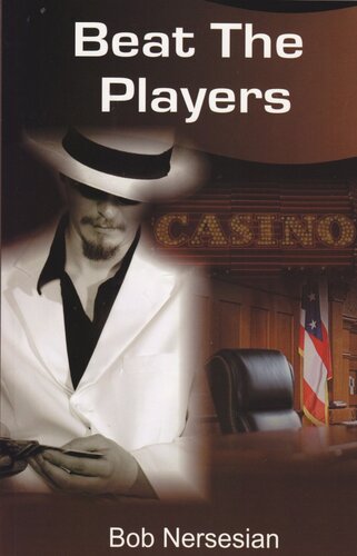 Beat the Players: Casinos, Cops, and the Game Inside the Game