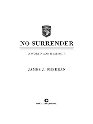 No Surrender: A World War II Memoir