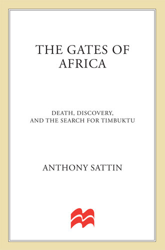 The Gates of Africa: Death, Discovery, and the Search for Timbuktu