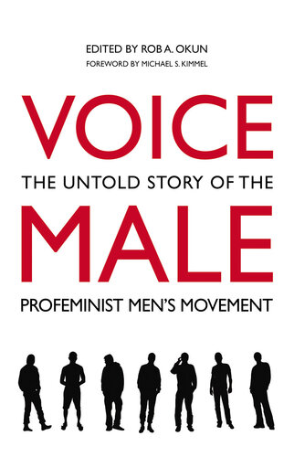 Voice Male: The Untold Story of the Pro-Feminist Men's Movement