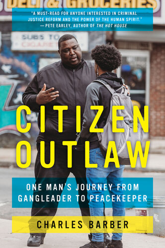 Citizen Outlaw: One Man's Journey from Gangleader to Peacekeeper