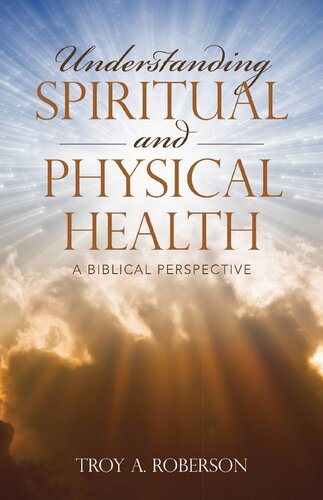 Understanding Spiritual and Physical Health: A Biblical Perspective