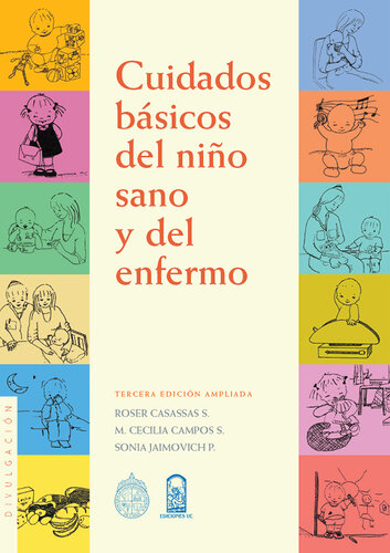 Cuidados básicos del niño sano y del niño enfermo: Tercera edición ampliada