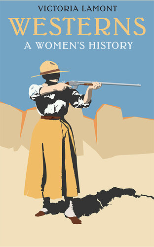 Westerns: A Women's History