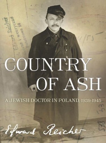 Country of Ash: A Jewish Doctor in Poland, 19391945