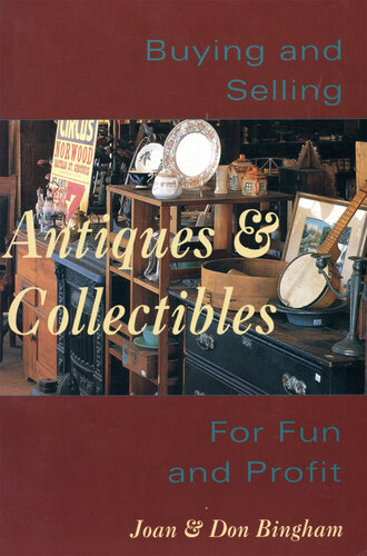 Buying & Selling Antiques & Collectibl: For Fun & Profit