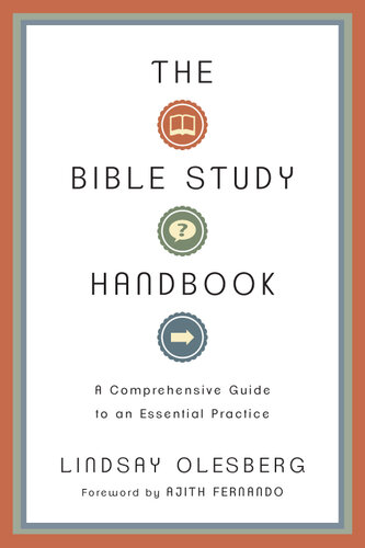 The Bible Study Handbook: A Comprehensive Guide to an Essential Practice