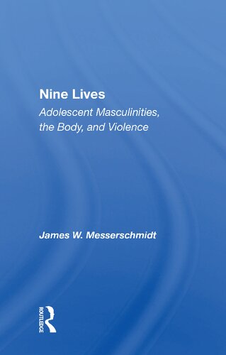 Nine Lives: Adolescent Masculinities, the Body, and Violence