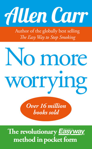 Allen Carr's No More Worrying