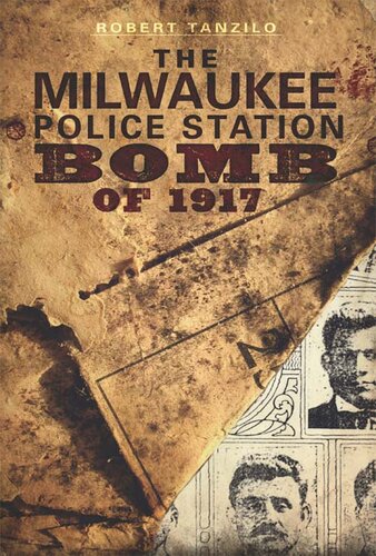 The Milwaukee Police Station Bomb of 1917