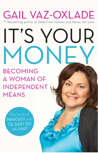 It's Your Money: Becoming a Woman of Independent Means