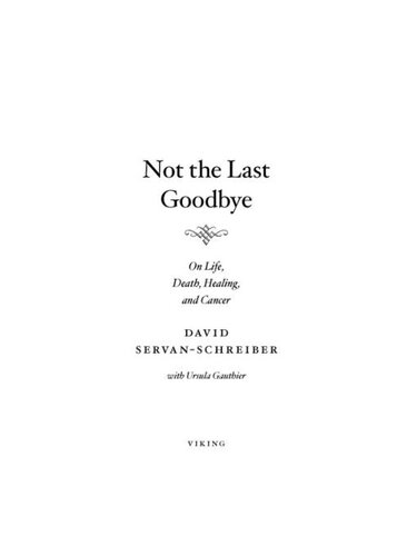 Not the Last Goodbye: On Life, Death, Healing, and Cancer