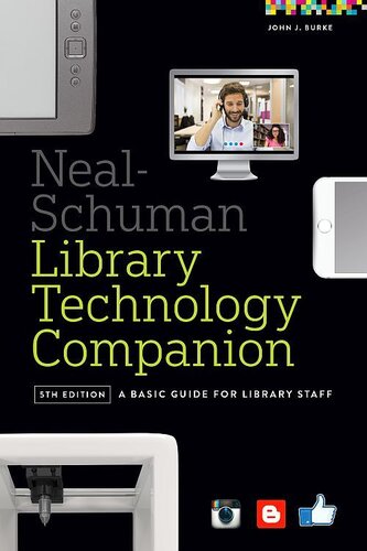 The Neal-Schuman Library Technology Companion: A Basic Guide for Library Staff