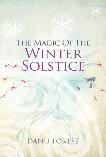 The Magic of the Winter Solstice: Seasonal celebrations to honour nature's ever-turning wheel