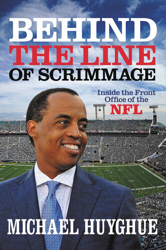 Behind the Line of Scrimmage: Inside the Front Office of the NFL