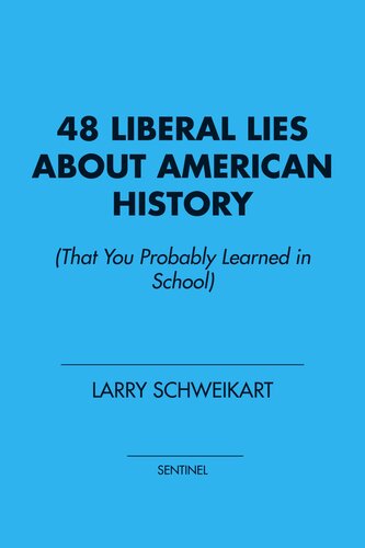 48 Liberal Lies About American History: (That You Probably Learned in School)