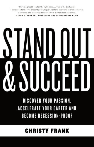 Stand Out and Succeed: Discover Your Passion, Accelerate Your Career and Become Recession-Proof