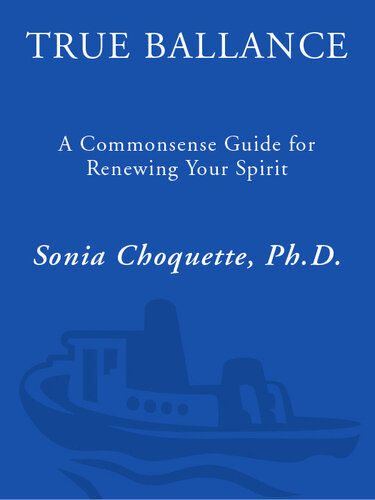 True Balance: A Commonsense Guide for Renewing Your Spirit